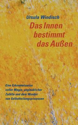 Das Innen bestimmt das Aussen (Paperback)