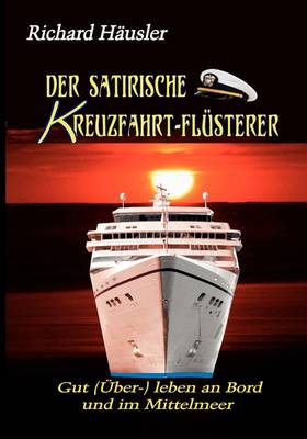 Der Satirische Kreuzfahrt-Flusterer (Paperback)