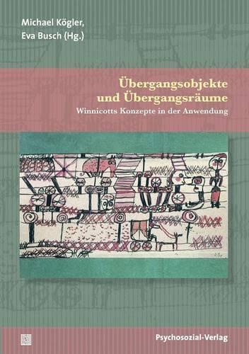 Ubergangsobjekte Und Ubergangsraume (Paperback)