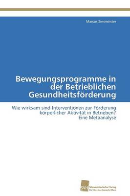 Bewegungsprogramme in Der Betrieblichen Gesundheitsforderung (Paperback)