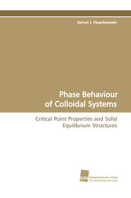 Phase Behaviour of Colloidal Systems (Paperback)