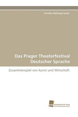 Das Prager Theaterfestival Deutscher Sprache (Paperback)