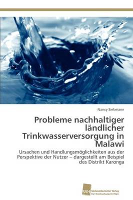 Probleme Nachhaltiger Landlicher Trinkwasserversorgung in Malawi (Paperback)