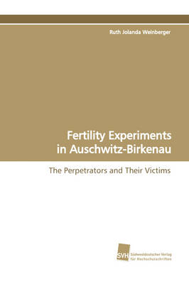 Fertility Experiments in Auschwitz-Birkenau (Paperback)