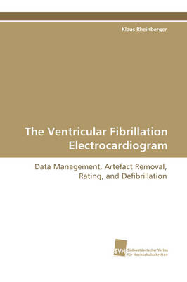 The Ventricular Fibrillation Electrocardiogram (Paperback)