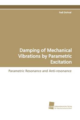 Damping of Mechanical Vibrations by Parametric Excitation (Paperback)