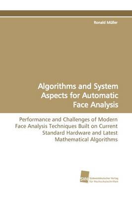 Algorithms and System Aspects for Automatic Face Analysis (Paperback)