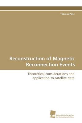 Reconstruction of Magnetic Reconnection Events (Paperback)