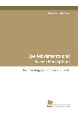 Eye Movements and Scene Perception (Paperback)
