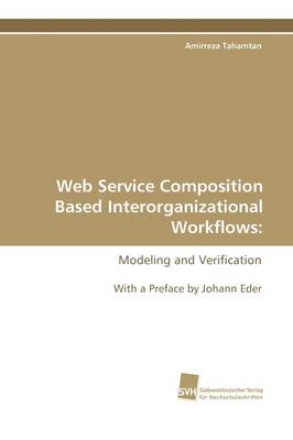 Web Service Composition Based Interorganizational Workflows (Paperback)