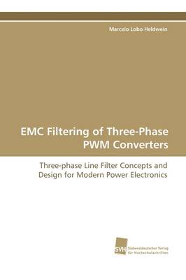 EMC Filtering of Three-Phase Pwm Converters (Paperback)