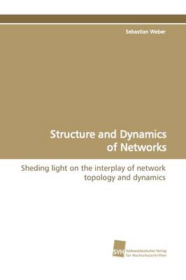 Structure and Dynamics of Networks (Paperback)