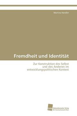 Fremdheit Und Identitat (Paperback)