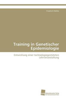 Training in Genetischer Epidemiologie (Paperback)
