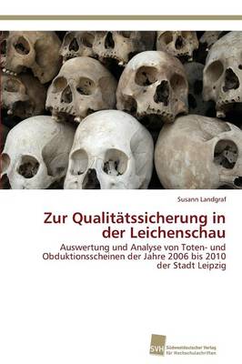 Zur Qualitatssicherung in Der Leichenschau (Paperback)