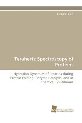 Terahertz Spectroscopy of Proteins (Paperback)