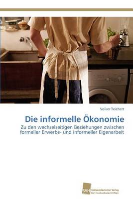 Die Informelle Okonomie (Paperback)