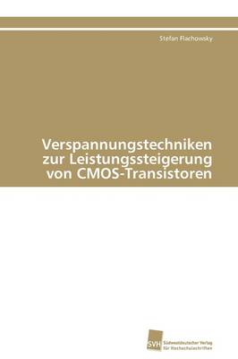 Verspannungstechniken Zur Leistungssteigerung Von CMOS-Transistoren (Paperback)