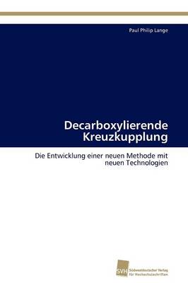 Decarboxylierende Kreuzkupplung (Paperback)