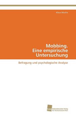Mobbing. Eine Empirische Untersuchung (Paperback)