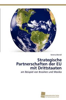 Strategische Partnerschaften Der Eu Mit Drittstaaten (Paperback)