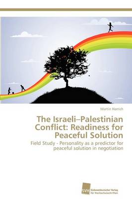 The Israeli-Palestinian Conflict: Readiness for Peaceful Solution (Paperback)