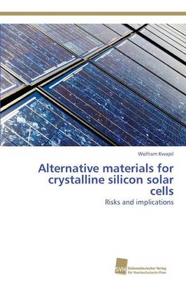 Alternative Materials for Crystalline Silicon Solar Cells (Paperback)