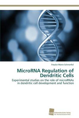Microrna Regulation of Dendritic Cells (Paperback)