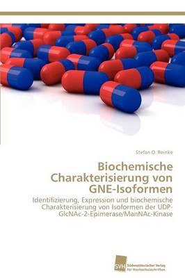 Biochemische Charakterisierung Von Gne-Isoformen (Paperback)