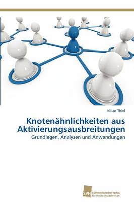 Knotenahnlichkeiten Aus Aktivierungsausbreitungen (Paperback)