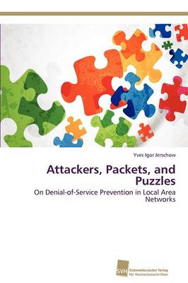 Attackers, Packets, and Puzzles (Paperback)