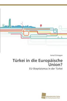 Turkei in Die Europaische Union? (Paperback)