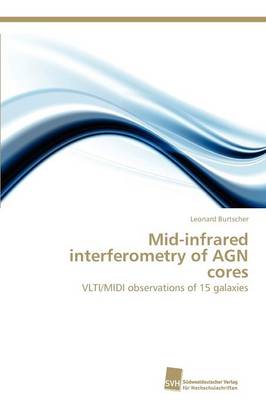Mid-Infrared Interferometry of Agn Cores (Paperback)