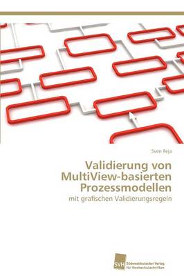 Validierung Von Multiview-Basierten Prozessmodellen (Paperback)
