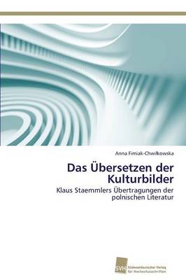 Das Ubersetzen Der Kulturbilder (Paperback)