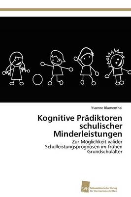 Kognitive Pradiktoren Schulischer Minderleistungen (Paperback)