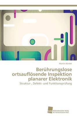Beruhrungslose Ortsauflosende Inspektion Planarer Elektronik (Paperback)