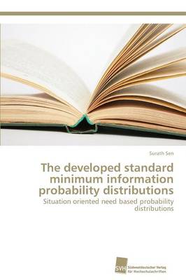 The Developed Standard Minimum Information Probability Distributions (Paperback)