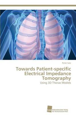 Towards Patient-Specific Electrical Impedance Tomography (Paperback)