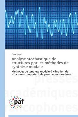 Analyse Stochastique de Structures Par Les M�thodes de Synth�se Modale - Omn.Pres.Franc. (Paperback)
