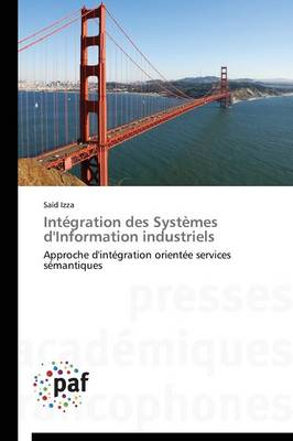 Int�gration Des Syst�mes d'Information Industriels - Omn.Pres.Franc. (Paperback)