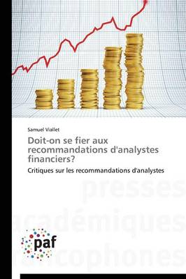 Doit-On Se Fier Aux Recommandations d'Analystes Financiers? - Omn.Pres.Franc. (Paperback)