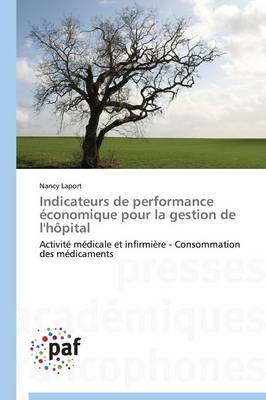 Indicateurs de Performance �conomique Pour La Gestion de l'H�pital - Omn.Pres.Franc. (Paperback)