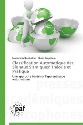 Classification Automatique Des Signaux Sismiques: Theorie Et Pratique - Omn.Pres.Franc. (Paperback)