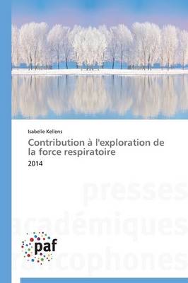 Contribution � l'Exploration de la Force Respiratoire - Omn.Pres.Franc. (Paperback)
