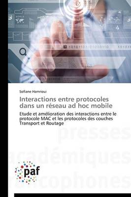 Interactions Entre Protocoles Dans Un R�seau Ad Hoc Mobile - Omn.Pres.Franc. (Paperback)