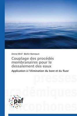 Couplage Des Proc�d�s Membranaires Pour Le Dessalement Des Eaux - Omn.Pres.Franc. (Paperback)
