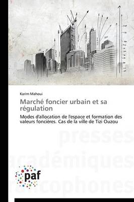 March� Foncier Urbain Et Sa R�gulation - Omn.Pres.Franc. (Paperback)