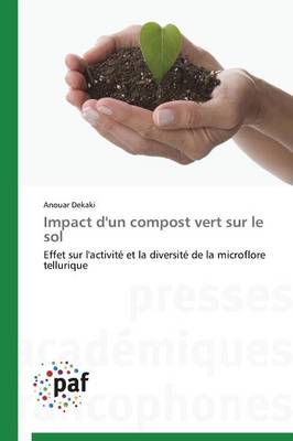 Impact d'Un Compost Vert Sur Le Sol - Omn.Pres.Franc. (Paperback)