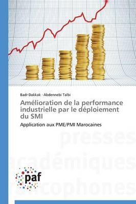Am�lioration de la Performance Industrielle Par Le D�ploiement Du SMI - Omn.Pres.Franc. (Paperback)